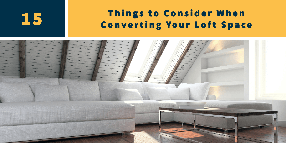 15 Things to Consider When Converting Your Loft Space